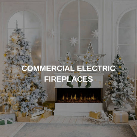 Commercial Electric Fireplaces Collection
