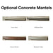 optional concrete mantels