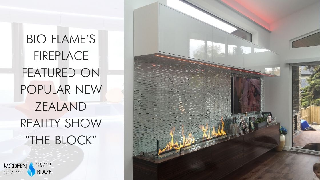 Bio Flame’s Fireplace Featured on Popular New Zealand Reality Show "The Block"
