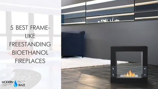 5 Best Frame-Like Freestanding Bioethanol Fireplaces
