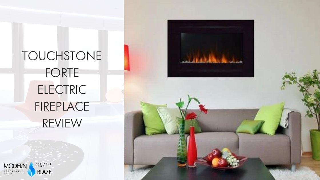 Touchstone Forte Electric Fireplace Review