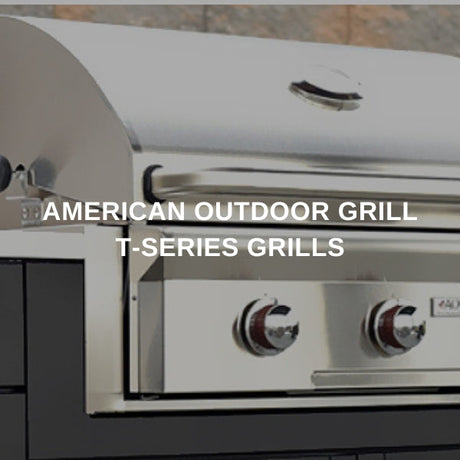 American Outdoor Grill T-Series Grills