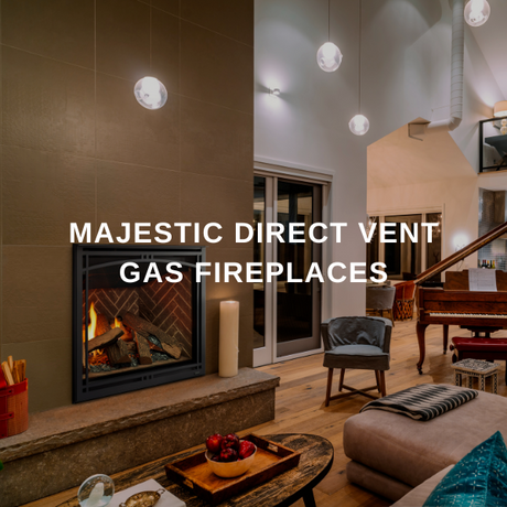 Majestic Direct Vent Gas Fireplaces Collection