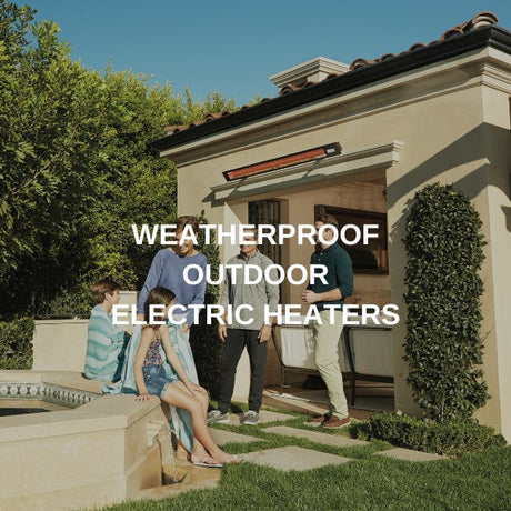 A family enjoying the warmth of an outdoor electric heater, overlay text reads "Weatherproof Outdoor Electric Heaters"