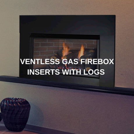 Ventless Gas Firebox Inserts with Logs