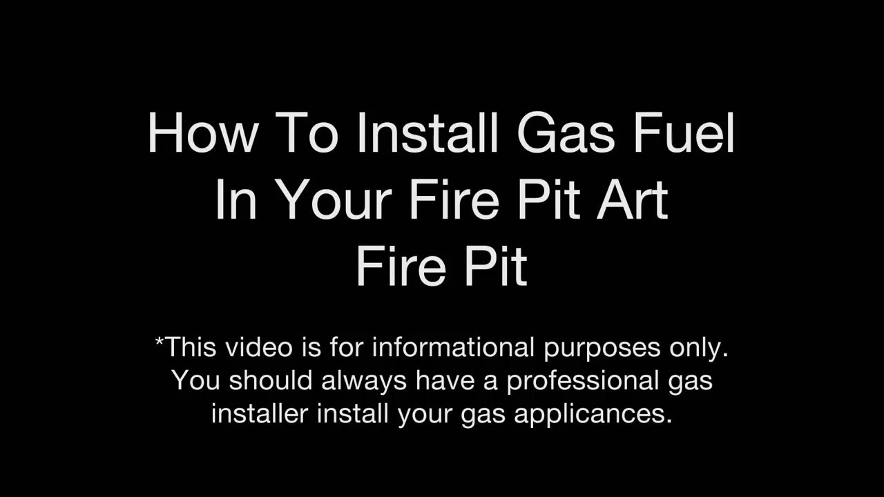 Fire Pit Art Gas Installation Tutorial